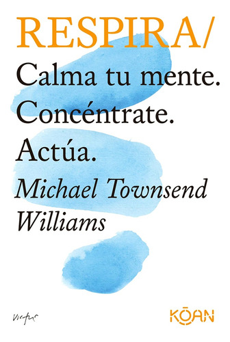 Respira / Calma Tu Mente - Townsend Williams, Michael