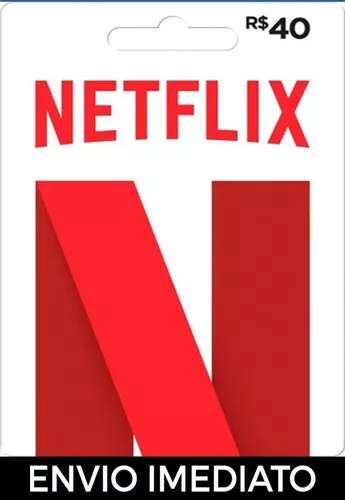 Cartão Pré-pago Netflix R$ 40 Reais - Assinatura Envio Rapid