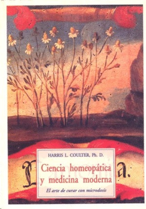 Libro Ciencia Homeopática Y Medicina Moderna