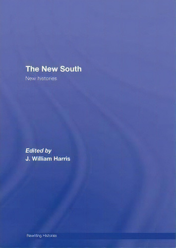 The New South, De J. William Harris. Editorial Taylor Francis Ltd, Tapa Dura En Inglés