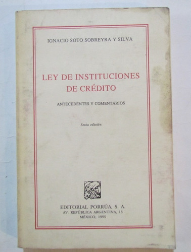 Libro Ley De Instituciones De Crédito Ignacio Soto Sobreyra