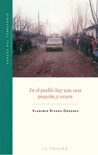 Libro En El Pueblo Hay Una Casa Pequeña Y Oscura La Pollera