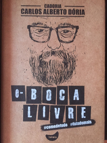 E-boca livre, de Dória, Carlos Alberto. Editorial Tapioca, capa mole em português, 2015