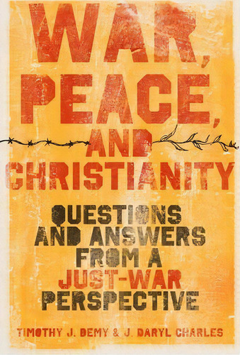 War, Peace, And Christianity, De J. Daryl Charles. Editorial Crossway Books, Tapa Blanda En Inglés
