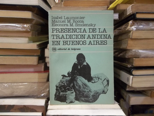 Presencia De La Tradición Andina En Buenos Aires. Laumonier