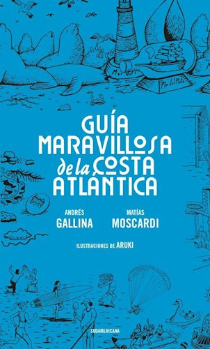 Libro Guia Maravillosa De La Costa Atlantica De Andres Galli