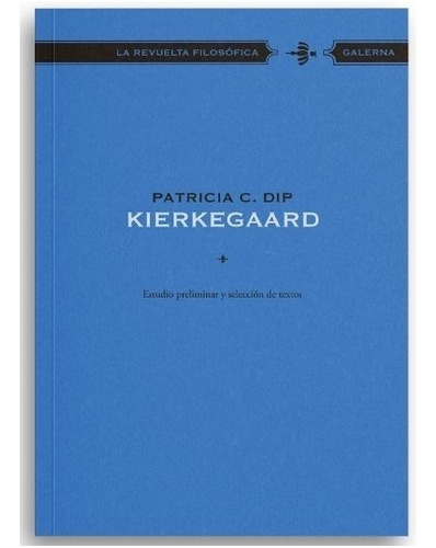 Libro Kierkegaard Estudio Preliminar Y Seleccion De Textos 