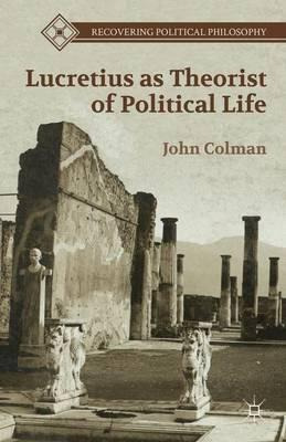 Libro Lucretius As Theorist Of Political Life - John Colman