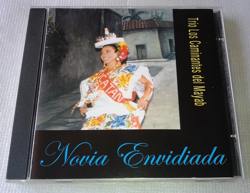 Trio Los Caminantes Del Mayab Novia Envidiada Cd Promo 