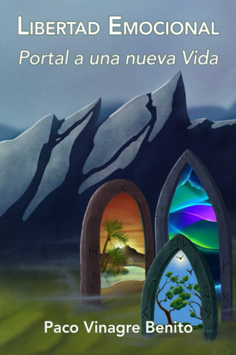 Libro Libertad Emocional Portal A Una Nueva Vida (spanish E