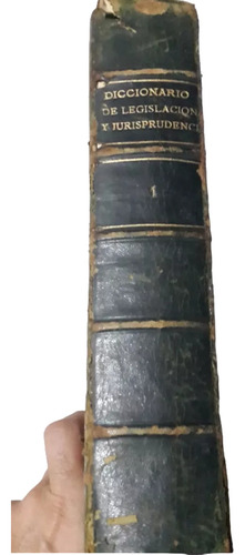 Libro Muy Antiguo Dicc Razonado Legisl. Jurispr Tomo 1° 1858