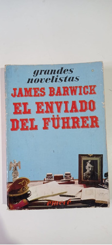 El Enviado Del Fuhrer James Barwick Emece