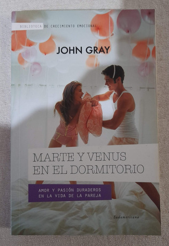 Marte Y Venus En El Dormitorio - John Gray - Crecimiento Emo