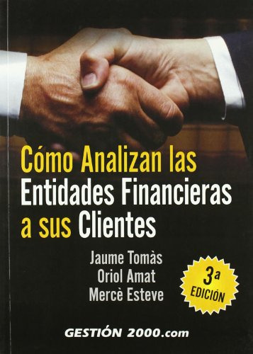 Como Analizan Las Entidades Financieras A Sus Clientes: 3ª E