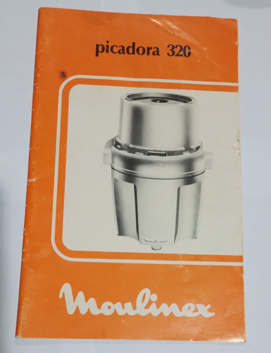 Antiguo Recetario De La Picadora Moulinex Modelo 320 (Usado)