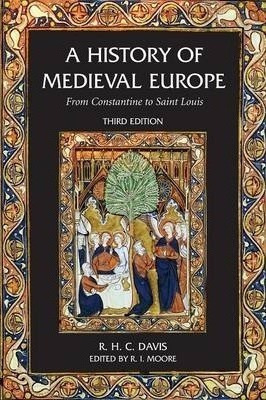 A History Of Medieval Europe  From Constantine To Sainaqwe