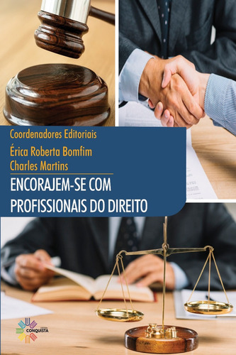 Livro Encorajem-se Com Profissionais Do Direito, De Bomfim, Érica Roberta., Vol. 1. Editorial Conquista, Capa Mole, Edição 1 Em Português, 2023