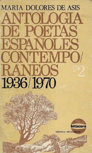 Antología Poetas Españoles Contemporáneo 1936 / 1970 De Asís