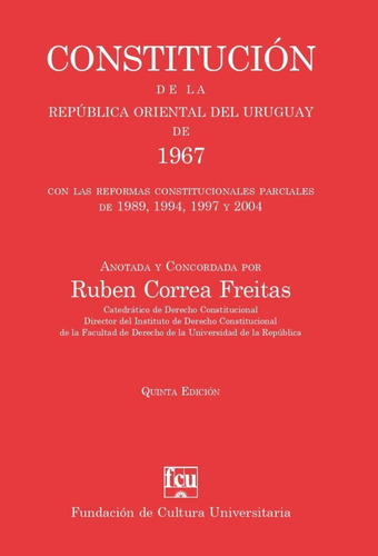 Constitución De La República Anotada - Rubén Correa Freitas