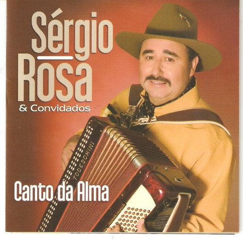 Cd - Sergio Rosa & Convidados - Canto Da Alma