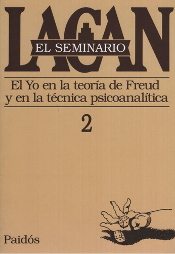 Seminario Vol.2: El Yo En La Teoria De Freud Y En La Tecnica