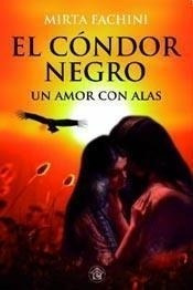 El Condor Negro Mirta Fachini El Emporio Ediciones