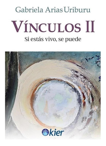 Libro Vinculos Ii - Gabriela Arias Uriburu