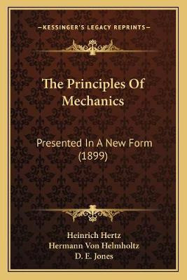 Libro The Principles Of Mechanics : Presented In A New Fo...