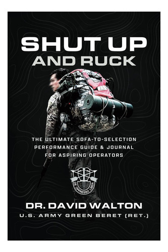 Libro: Shut Up And Ruck: El Mejor Sofá Para Seleccionar Y
