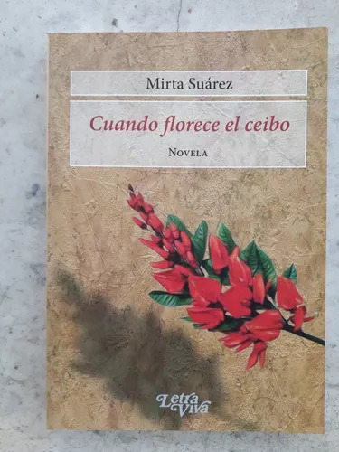 Cuando Florece El Ceibo  Mirta Suárez