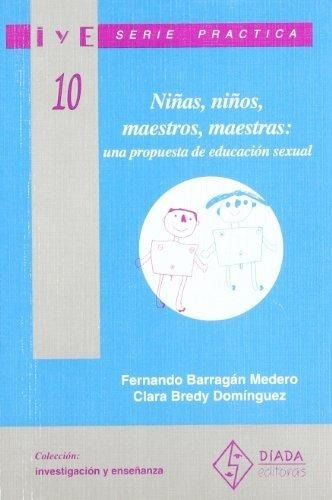 Niñas, niños, maestros, maestras, de Fernando Barragán Medero, Clara Bredy Domínguez. Editorial DIADA EDITORA en español