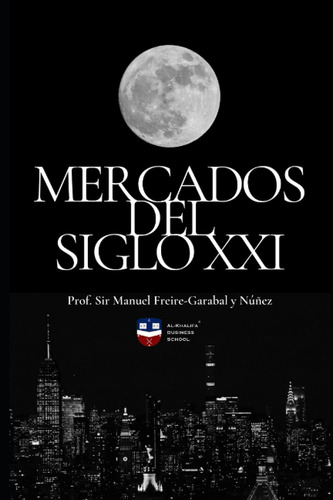 Libro: Mercados Del Xxi (spanish Edition)