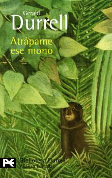 Libro Atrápame Ese Mono De Durrell Gerald Alianza