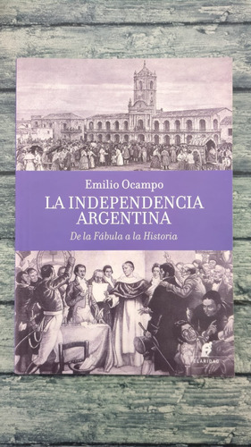 La Independencia Argentina - Emilio Ocampo