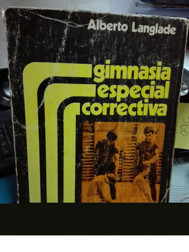 Gimnasia Especial Correctiva // Alberto Langlade