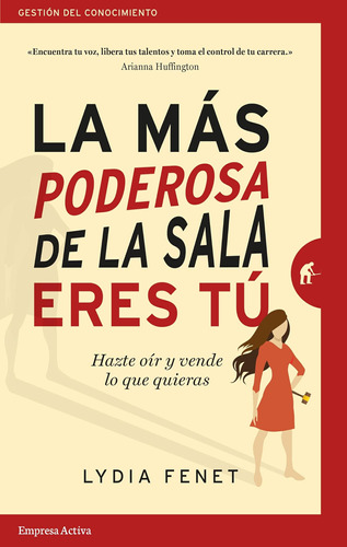 Libro: La Más Poderosa De La Sala Eres Tú: Hazte Oír Y Vende