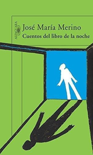 Cuentos Del Libro De La Noche, De Merino G.. Editorial Alfaguara En Español
