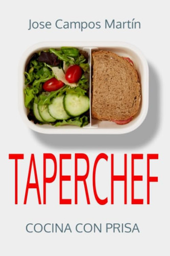 Libro: Taperchef .cocina Con Prisa.: Recetas Para Tapers. Re