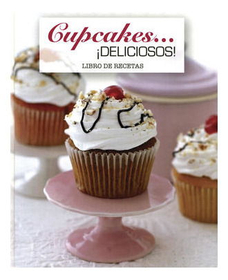 Libro Libro De Recetas Cupcakes Deliciosos Original