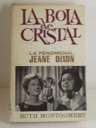 La Bola De Cristal Ruth Montgomery Libro