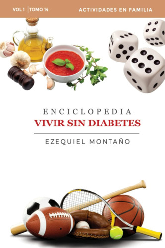 Libro: Enciclopedia Vivir Sin Diabetes Vol. I: Tomo 14: Acti