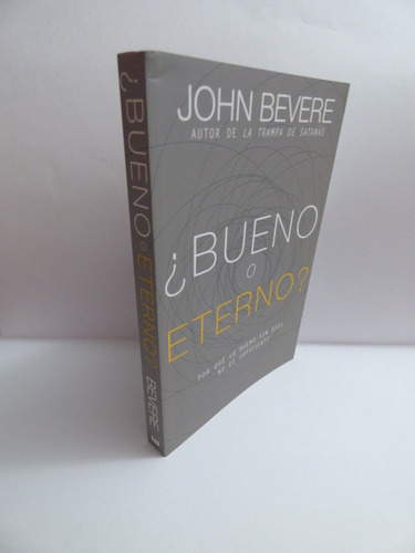 Bueno O Eterno John Bevere