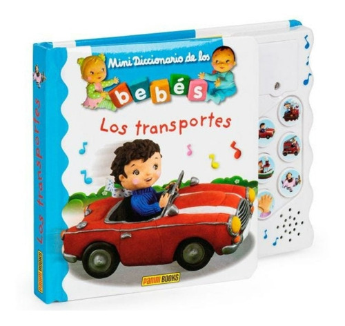 Mini Diccionario De Los Bebés Musicales - Los Transportes, De Christelle Mekdjian. Editorial Panini Books, Tapa Dura En Español