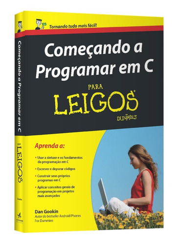 Começando a programar em C para leigos, de Gookin, Dan. Série Para leigos Starling Alta Editora E Consultoria  Eireli, capa mole em português, 2016