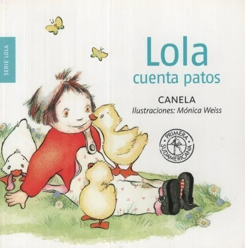 Lola Cuenta Patos - Canela - Sudamericana