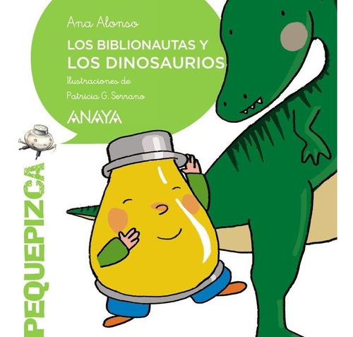 Los Biblionautas y los dinosaurios, de Alonso, Ana. Editorial ANAYA INFANTIL Y JUVENIL, tapa blanda en español