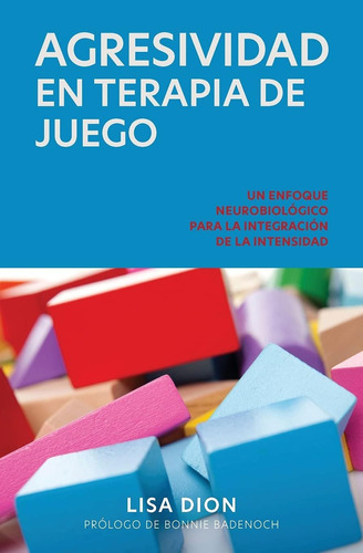 Libro: Agresividad En Terapia De Juego: Un Enfoque Neurobiol