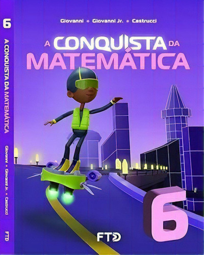 Conquista Da Matemática Efaf 6ºano, De Giovanni, Jose Ruy. Editorial Ftd, Tapa Mole, Edición 2 En Português, 2019