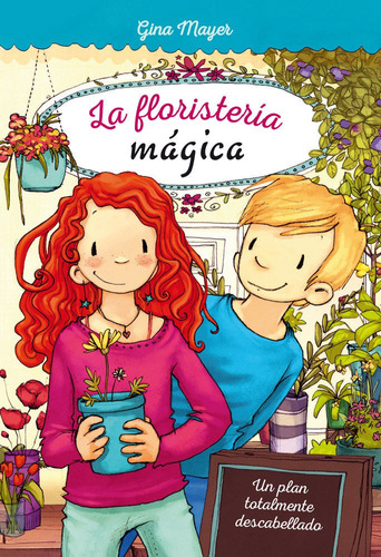 Floristeria Magica 2 Un Plan Totalmente Descabellado - Ma...