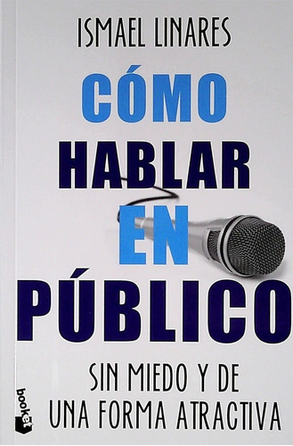 Libro: Como Hablar En Publico / Ismael Linares